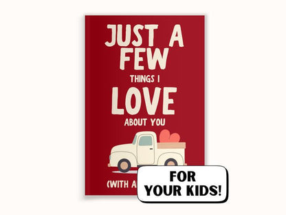 Heartfelt Fill-in-the-Blank Gift Book for Kids and Loved Ones - Just a Few Things I Love About You by LARKINROAD - Ideal for Valentine’s Day, Galentine’s Day, Birthdays, and Mother’s Day